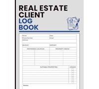 Real Estate Client Log Book: Buyer Intake Sheets, Showing Documentation and Transaction Register for Agents, Brokers and Property Consultants