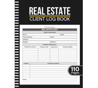 Real Estate Client Log Book: Client & Property Log for Real Estate Agents | Track Leads, Buyer Preferences, Property Visits, Offers, Sales and ... | Large Print 8.5" x 11" Inches, 110 pages