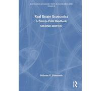 Real Estate Economics: A Point-to-Point Handbook (Routledge Advanced Texts in Economics and Finance)