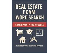 Real Estate Exam Word Search Book: Large Print Puzzle Collection with 100 Word Searches and 2000 Unique Words on Licensing Terms, Contracts, Financing, and Real Estate Law