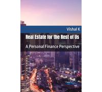 Real Estate for the Rest of Us: A Personal Finance Perspective (The Investing Essentials Library)