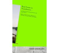 Real Estate in Scandinavia - A Guide for International Investors and Home Buyers: Legal, tax and economic differences in Denmark, Norway, Sweden and Finland