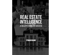 Real Estate Intelligence: A Seller's Guide to Success