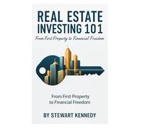 Real Estate Investing 101: From First Property to Financial Freedom: 125 (The Investing Essentials Library)