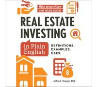 Real Estate Investing in Plain English: Definitions. Examples. Uses. (Financial Literacy Guide)
