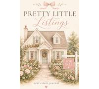 Real Estate Journal: Pretty Little Listings Real Estate Agent Notebook For Agents and Brokers 6" x 9" 100 Lined pages