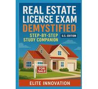 Real Estate License Exam Demystified Step-by-Step Study Companion