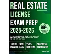 Real Estate License Exam Prep 2025-2026: 10 Full-Length Practice Tests, 2,500+ Questions, Math Review, and Answer Explanations to Help You Pass with Confidence