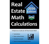 Real Estate Math Calculations: A Reference Guide for All Real Estate Math