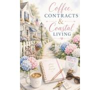 Real Estate Notebook: Coffee Contracts and Coastal Living Real Estate Journal For Real Estate Agents, Brokers and Investors College Ruled 6 in x 9 in 100 Lined Pages