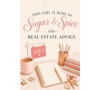 Real Estate Notebook: Sugar & Spice And Real Estate Advice Cute Journal for Real Estate Agents, Brokers And Investors 6 in x 9 in 100 Lined Pages