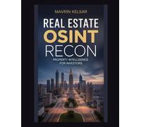 Real Estate OSINT Recon: Property Intelligence for Investors