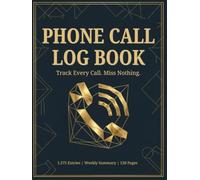 Real Estate Phone Call Log Book: Professional Call Tracker for Agents, Brokers, and Property Managers | Log Leads, Client Calls, and Follow-Ups with Built-In Weekly Review Pages