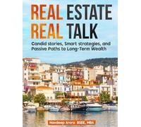 Real Estate Real Talk: Candid stories, Smart Strategies, and Passive Paths to Long-Term Wealth