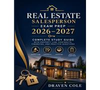 Real Estate Salesperson Exam Prep 2026-2027: Complete Study Guide with Property Law, Contracts, Financing, and Practice Questions