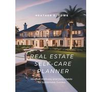 Real Estate Self-Care Planner: Second Edition - Prioritize your well-being and thrive in your real estate career (Winning the Game of Real Estate)