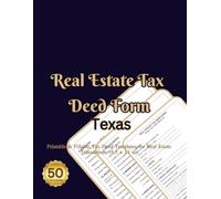Real Estate Tax Deed Form Texas: A Book Of 50 Printable & Fillable Tax Deed Templates for Real Estate Transactions (8.5 x 11 in)