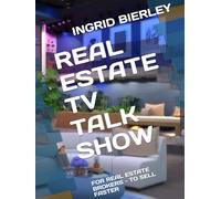 REAL ESTATE TV TALK SHOW: FOR REAL ESTATE BROKERS - TO SELL FASTER