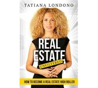 Real Estate Unfiltered: How to Become a Real Estate High Roller