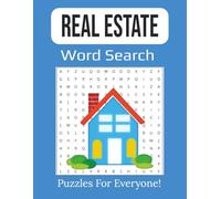 Real Estate Word Search Book Large Print: Fun and Educational Word Search Puzzles for Realtors, Investors, and Homeowners | 8.5 x 11 inches, 112 pages | 55 Puzzles!