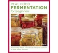 Real Food Fermentation For Beginners