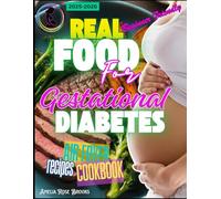 REAL FOOD FOR GESTATIONAL DIABETES: AIR FRYER COOKBOOK-BEGINNER FRIENDLY RECIPES