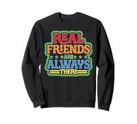Real Friends Are Always There Lealtad de conexión - Sudadera
