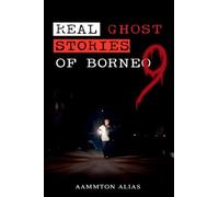 Real Ghost Stories of Borneo 9