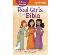 Real Girls of the Bible: A 31-Day Devotional (Faithgirlz)