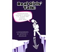 Real Girls' Talk: Transfeminine Precarity Across U.S. Places and Spaces, 2024-2025