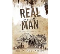 Real Good Man: The Last Best Place For Love (The Last Best Place For Love Special Editions)