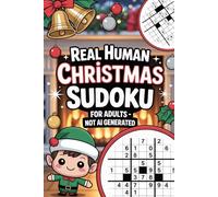 Real Human Christmas Sudoku for Adults Not AI Generated: Mind-boosting Math Game Collection for Young Adults