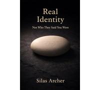 Real Identity: Not Who They Said You Were (Real Christianity)