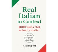 Real Italian in Context - 1000 Words That Actually Matter: 2 (Learning Italian)