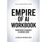 Real Knowledge From Empire Of AI: From pages to insight: A genuine guide