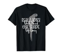 Real Ladies Only Need One Shade of Gray Camiseta gráfica económica