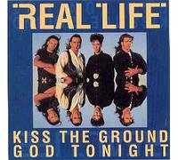 Real Life - Kiss The Ground (UK Import)