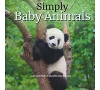 Real Life Picture Book of Baby Animals | Seniors & Elderly Men & Women Brain Activity | Memory Loss Dementia & Alzheimer's Patients: Uplifting Large ... for Vision Loss & Stroke (Simply Photo Books)