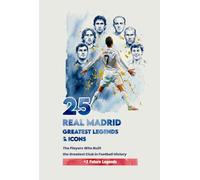 Real Madrid Greatest Legends & Icons (Club Legend)
