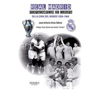 Real Madrid. Pentacampeón de Europa: En la cima del mundo. 1959-1964 (SIN COLECCION)