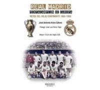 Real Madrid. Pentacampeon De Europa: Reyes Del Viejo Continente (1955-