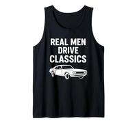 Real Men Drive Classics - Cotización Divertida de Coche Retro Camiseta sin Mangas