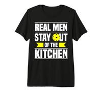 Real Men Stay out of The Kitchen Camiseta Premium