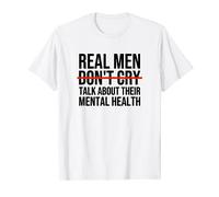 Real Men Talk About Their Mental Health Camiseta