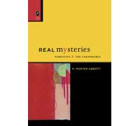 Real Mysteries: Narrative and the Unknowable (Theory Interpretation Narrativ)