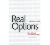 Real Options: A Practitioner's Guide