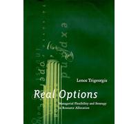 Real Options: Managerial Flexibility and Strategy in Resource Allocation