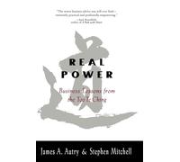 Real Power: Business Lessons from the Tao Te Ching