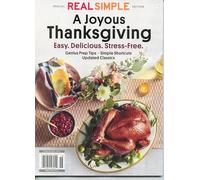 Real Simple Magazine Special Edition. A Joyous Thanksgiving. Easy Delicious Stress-Free