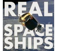 REAL SPACE SHIPS: Real Photos of Rockets, Satellites, and Spacecraft - A Space Picture Book for Kids and Curious Adults (Real Pictures)